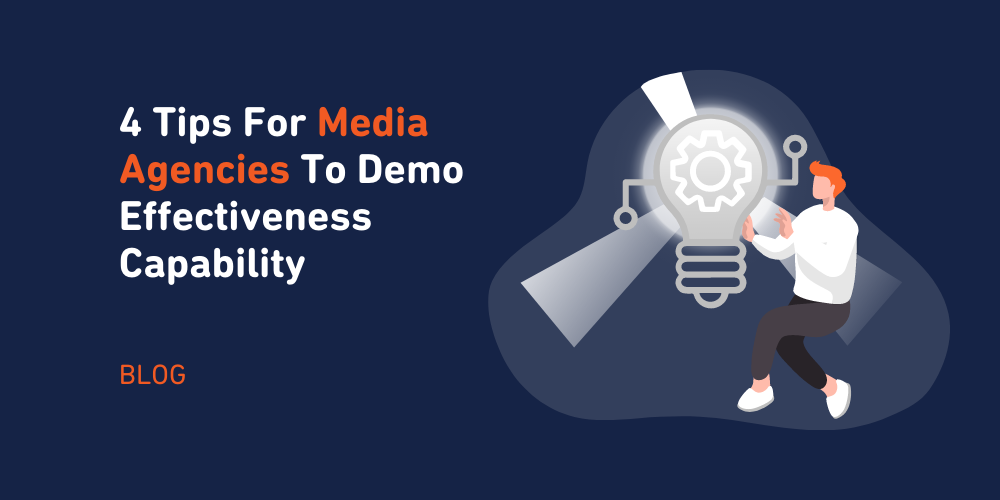 4 Tips for Media Agencies to demonstrate an Effectiveness Capability
