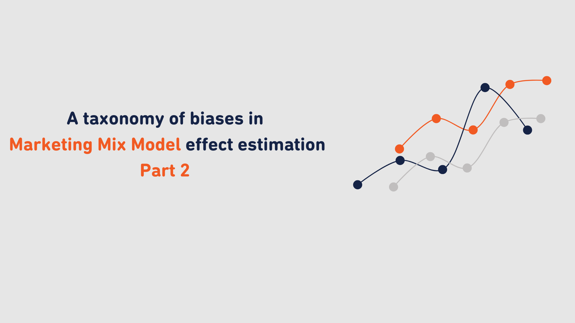 A taxonomy of biases in Marketing Mix Model effect estimation – Part 2