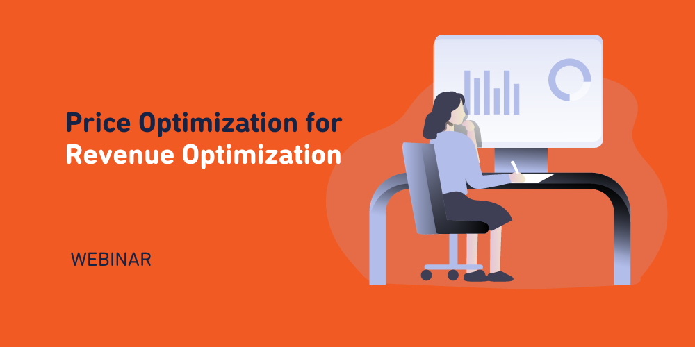 Webinar: Price Optimization for Revenue Optimization